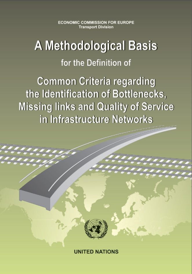 Methodological Basis Criteria for the Definition of Common Criteria  regarding the Identification of Bottlenecks, Missing links and Quality of  Service in Infrastructure Networks | UNECE