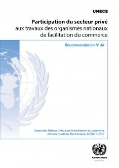 Participation du secteur privé   aux travaux des organismes nationaux de facilitation du commerce (ECE/TRADE/479)